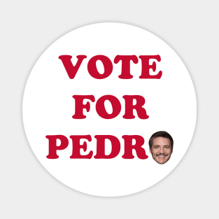 Vote For Pedro Magnet